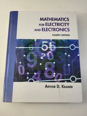 Mathematics for Electricity and Electronics 4th Edition by Arthur D. Kramer Text
